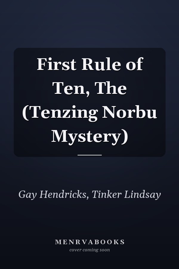 First Rule of Ten, The (Tenzing Norbu Mystery)