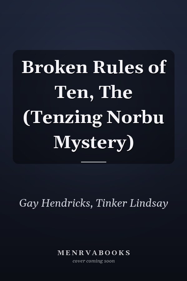 Broken Rules of Ten, The (Tenzing Norbu Mystery)