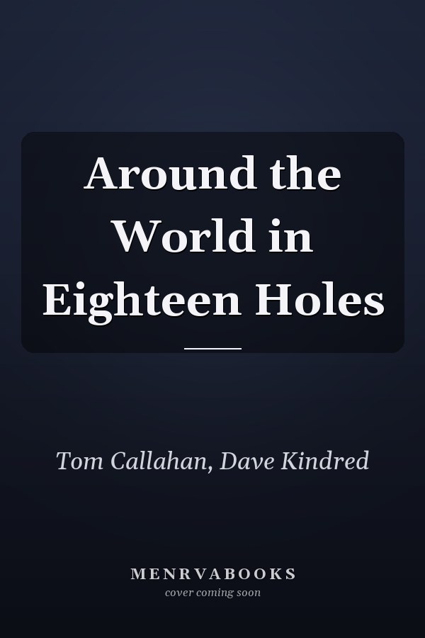 Around the World in Eighteen Holes