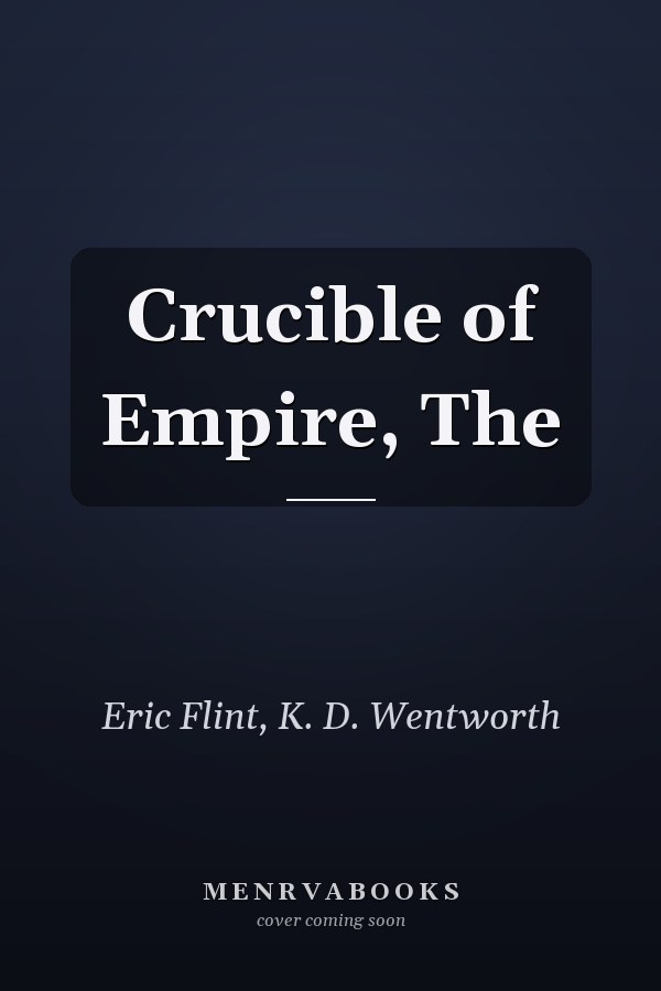 Crucible of Empire, The