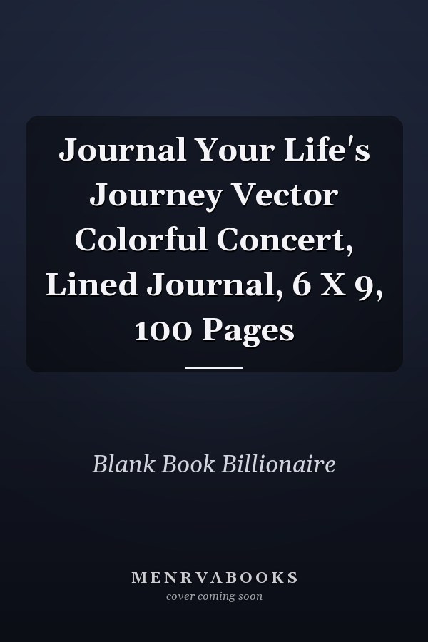 Journal Your Life's Journey Vector Colorful Concert, Lined Journal, 6 X 9, 100 Pages