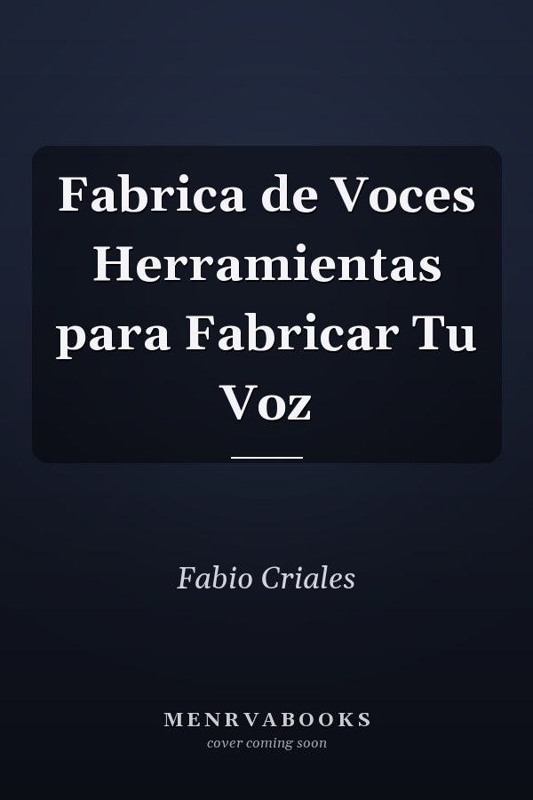 Fabrica de Voces Herramientas para Fabricar Tu Voz