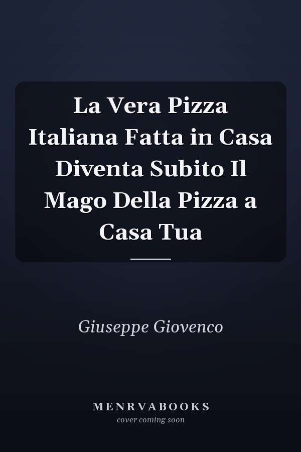 La Vera Pizza Italiana Fatta in Casa Diventa Subito Il Mago Della Pizza a Casa Tua