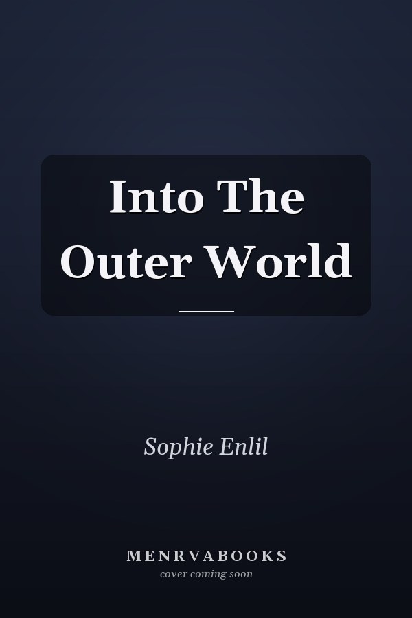Into The Outer World