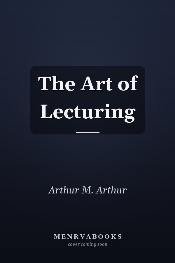 The Art of Lecturing