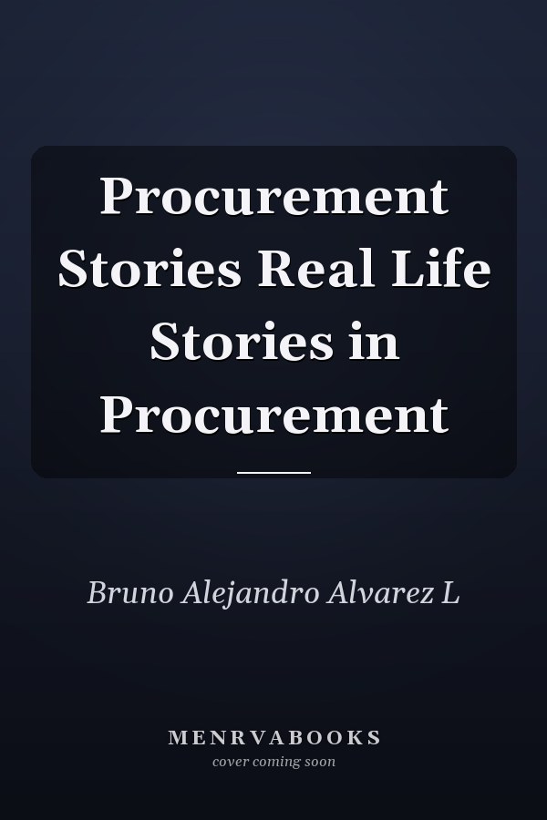 Procurement Stories Real Life Stories in Procurement