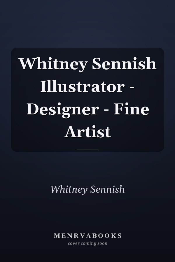 Whitney Sennish Illustrator - Designer - Fine Artist