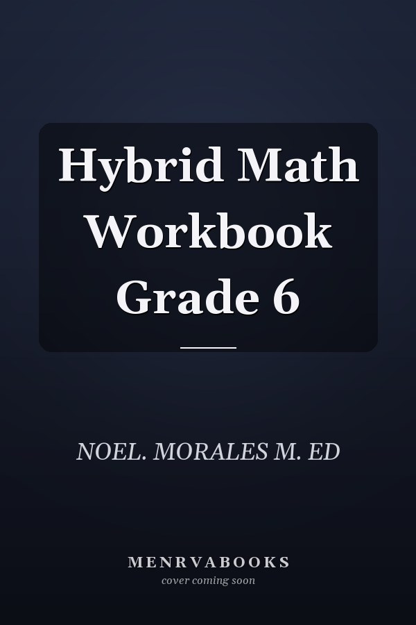 Hybrid Math Workbook Grade 6