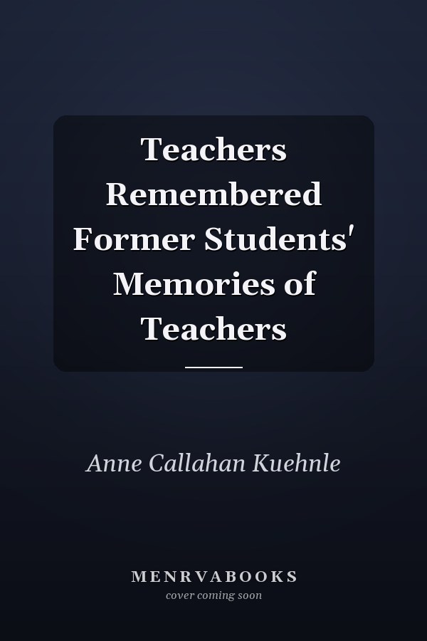 Teachers Remembered Former Students' Memories of Teachers