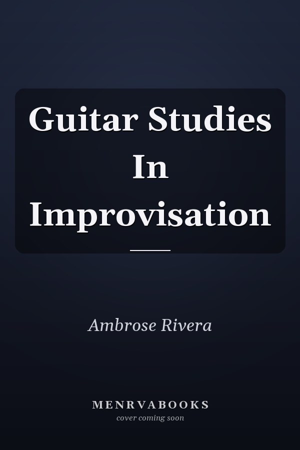 Guitar Studies In Improvisation