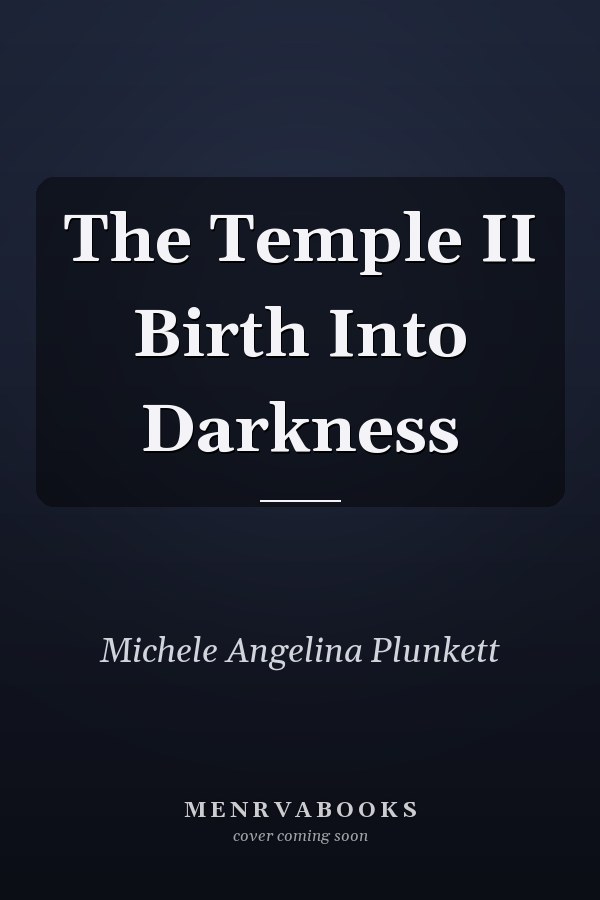The Temple II Birth Into Darkness