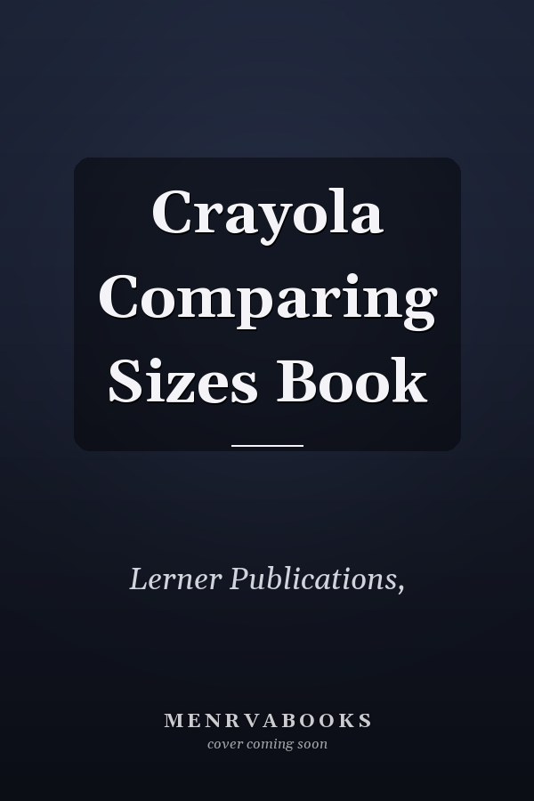 Crayola Comparing Sizes Book