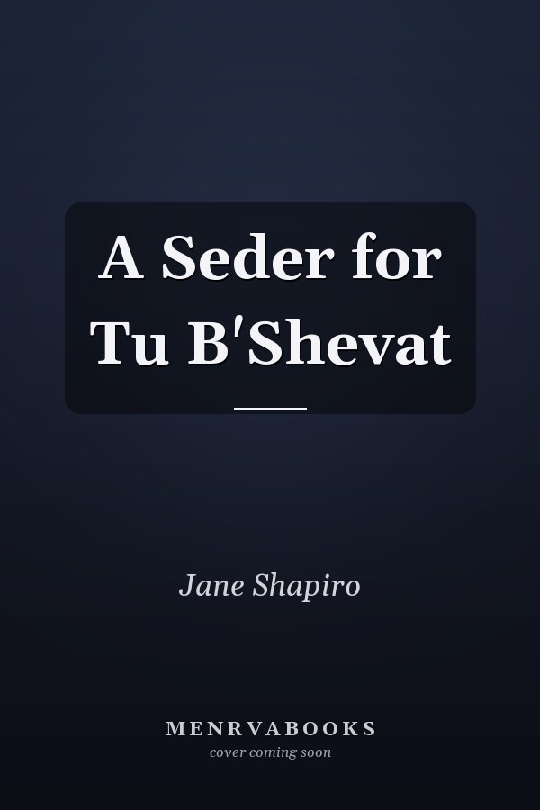 A Seder for Tu B'Shevat