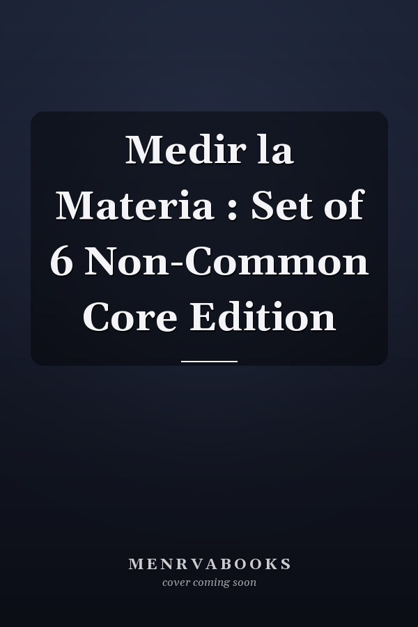 Medir la Materia : Set of 6 Non-Common Core Edition