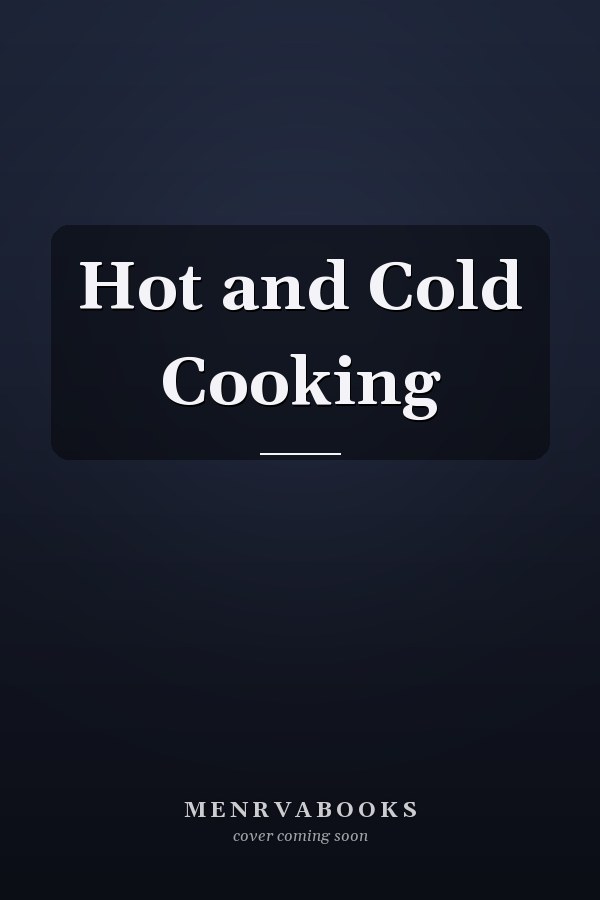 Hot and Cold Cooking