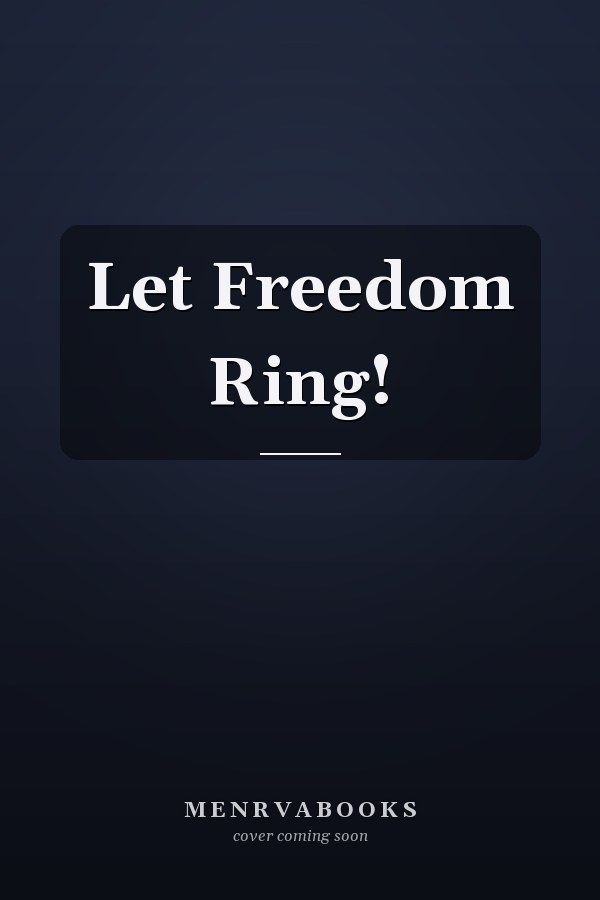 Let Freedom Ring!