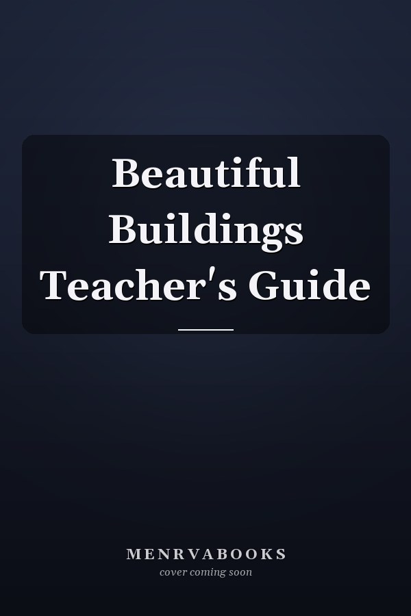 Beautiful Buildings Teacher's Guide