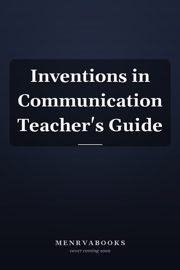 Inventions in Communication Teacher's Guide