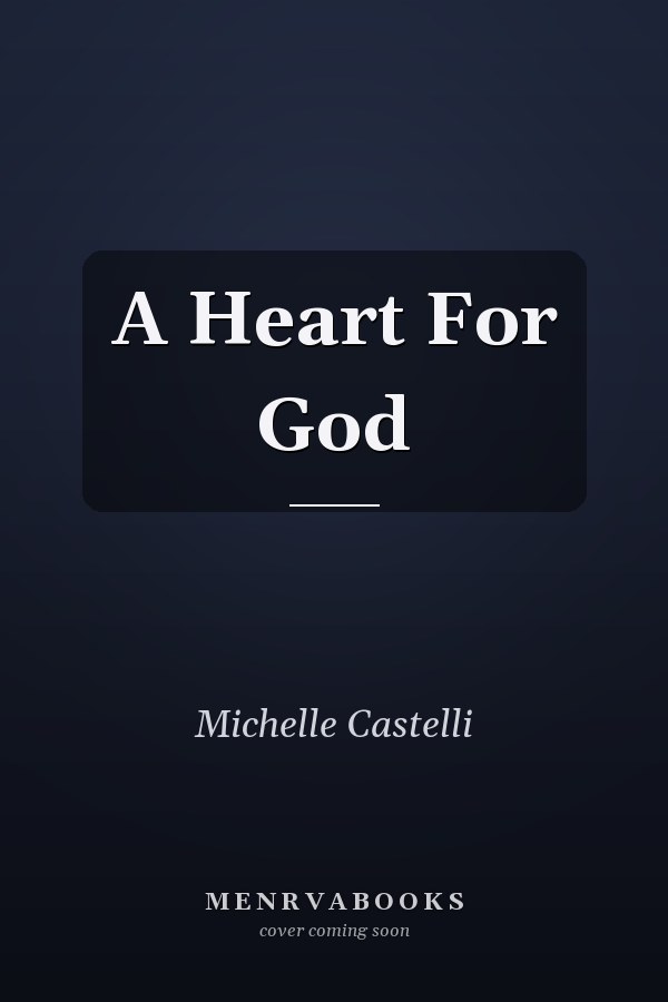 A Heart For God