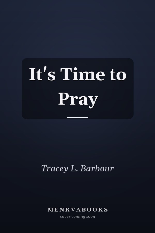 It's Time to Pray