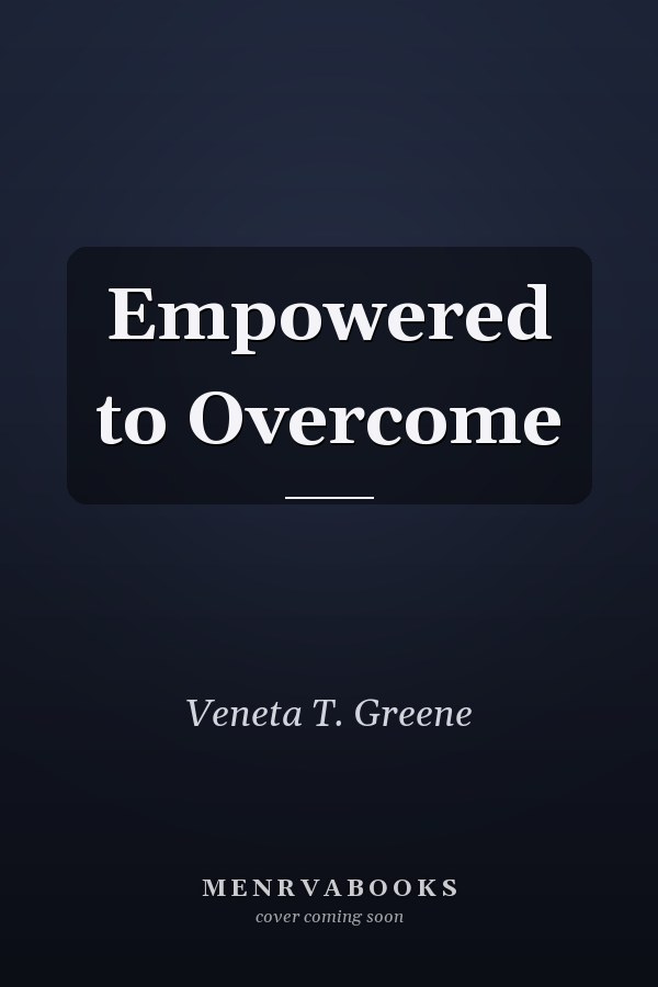 Empowered to Overcome