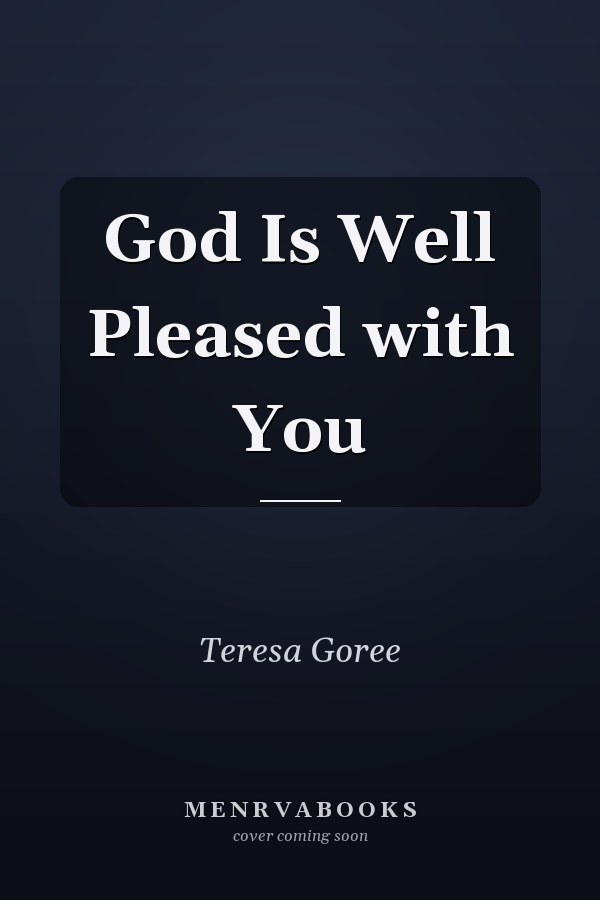 God Is Well Pleased with You