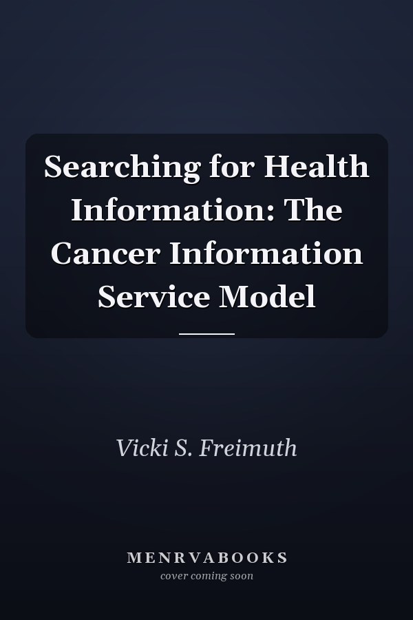 Searching for Health Information: The Cancer Information Service Model