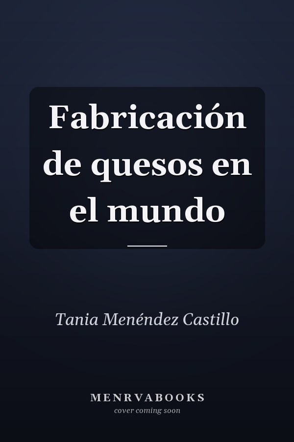 Fabricación de quesos en el mundo
