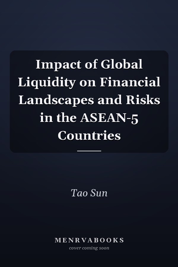 Impact of Global Liquidity on Financial Landscapes and Risks in the ASEAN-5 Countries