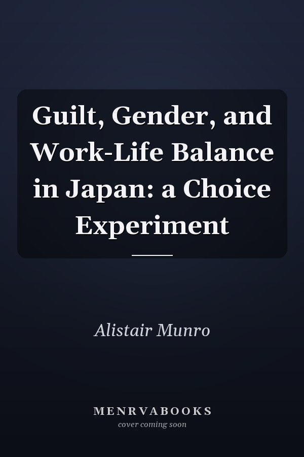 Guilt, Gender, and Work-Life Balance in Japan: a Choice Experiment