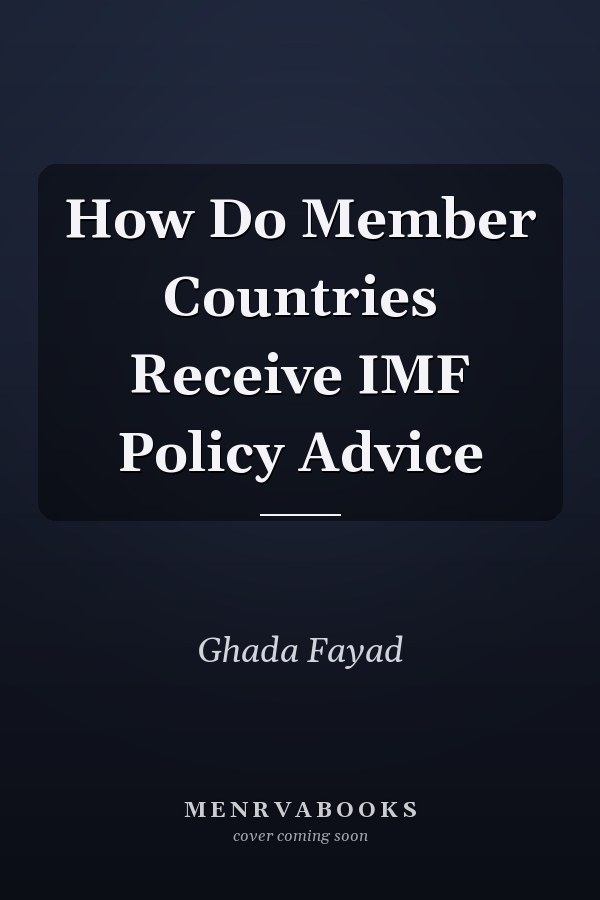 How Do Member Countries Receive IMF Policy Advice