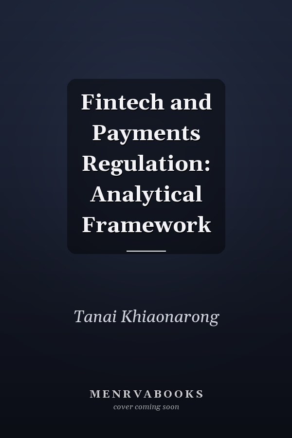 Fintech and Payments Regulation: Analytical Framework
