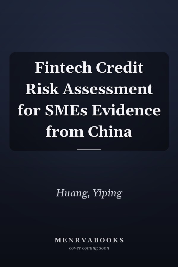 Fintech Credit Risk Assessment for SMEs Evidence from China
