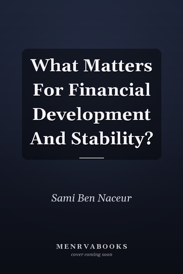 What Matters For Financial Development And Stability?