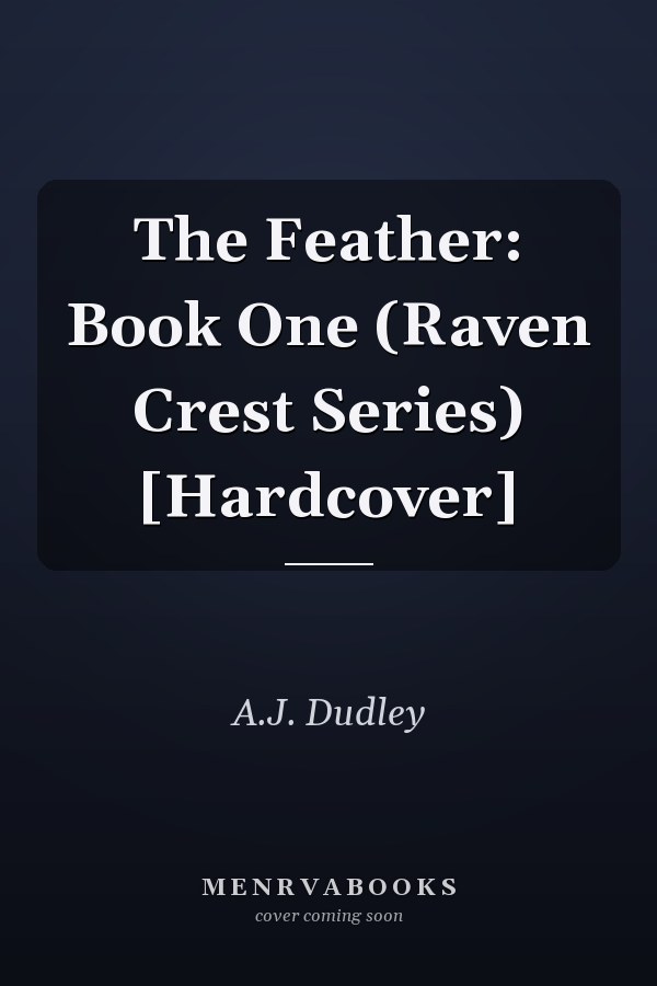 The Feather: Book One (Raven Crest Series) [Hardcover]