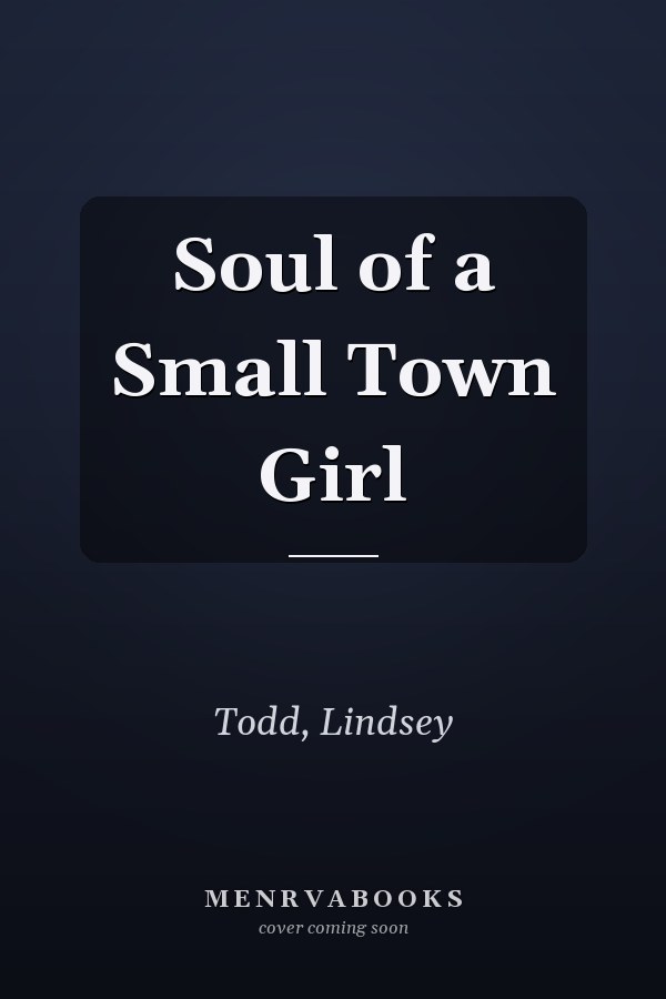 Soul of a Small Town Girl