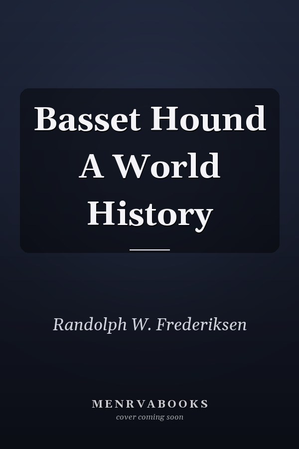 Basset Hound A World History