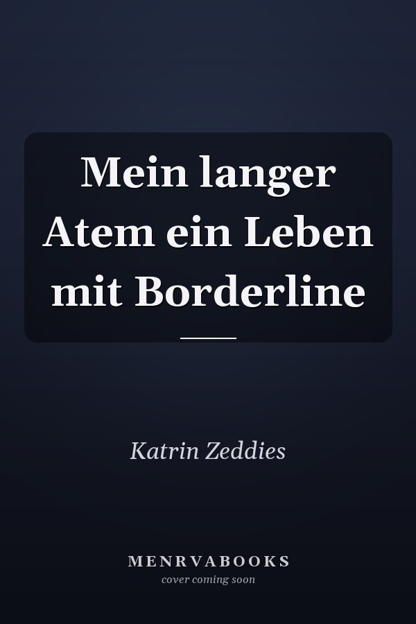 Mein langer Atem ein Leben mit Borderline