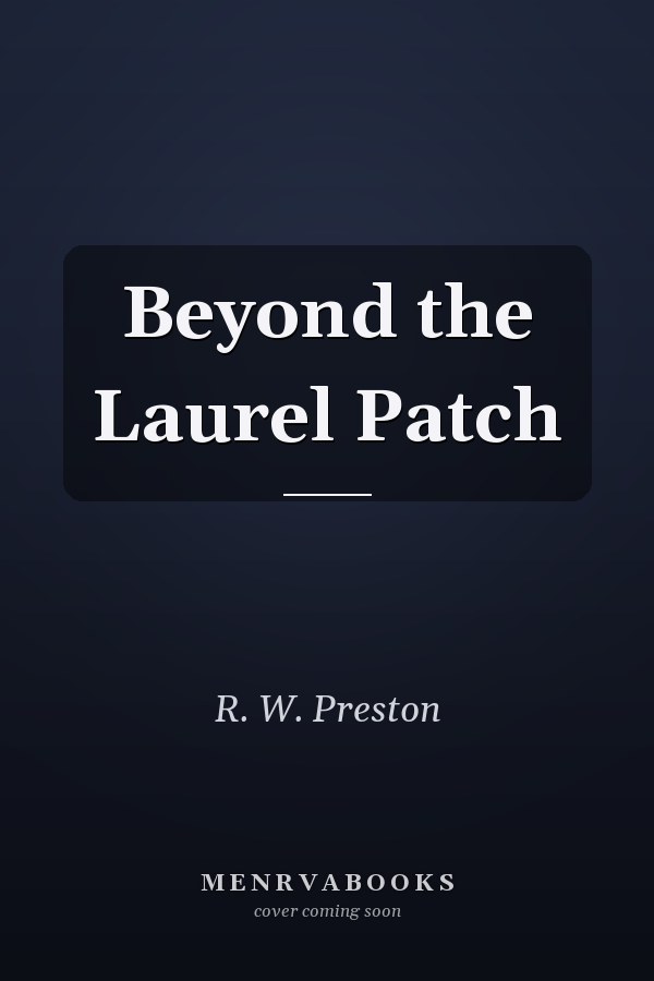 Beyond the Laurel Patch