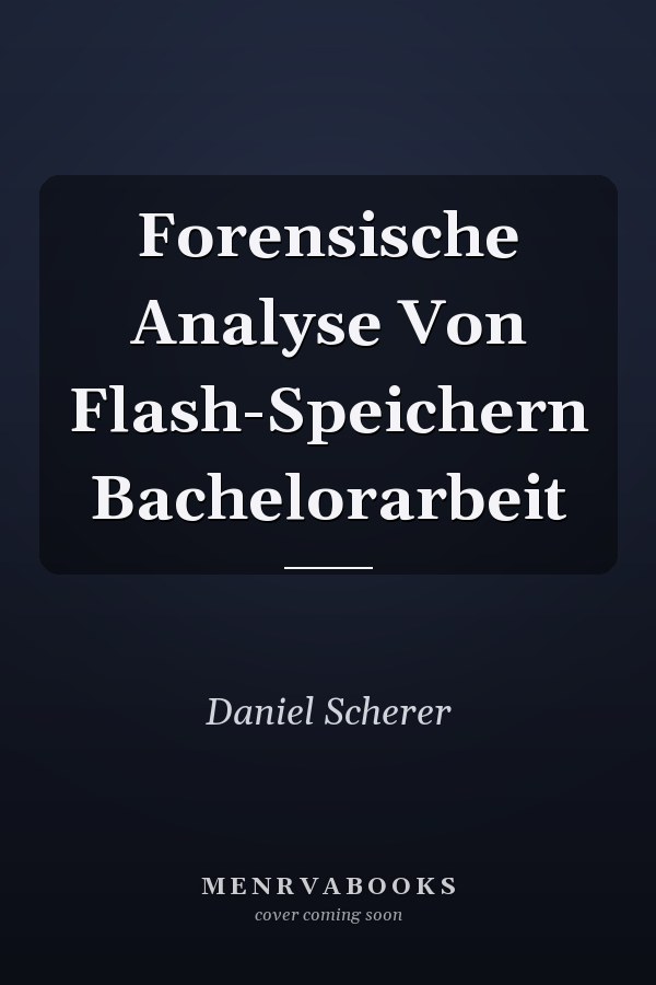 Forensische Analyse Von Flash-Speichern Bachelorarbeit