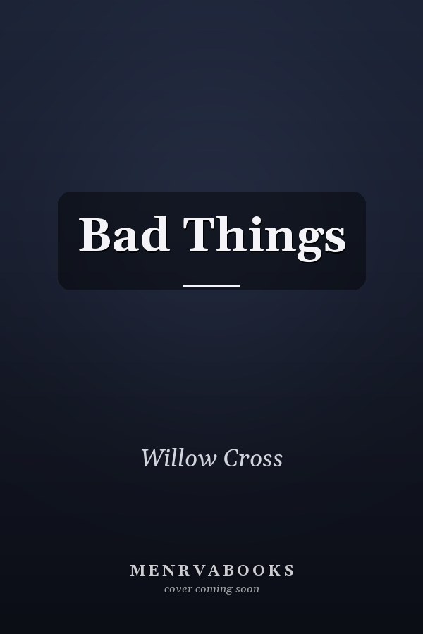 Bad Things
