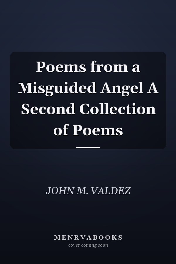 Poems from a Misguided Angel A Second Collection of Poems