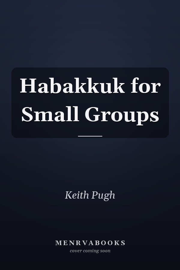 Habakkuk for Small Groups