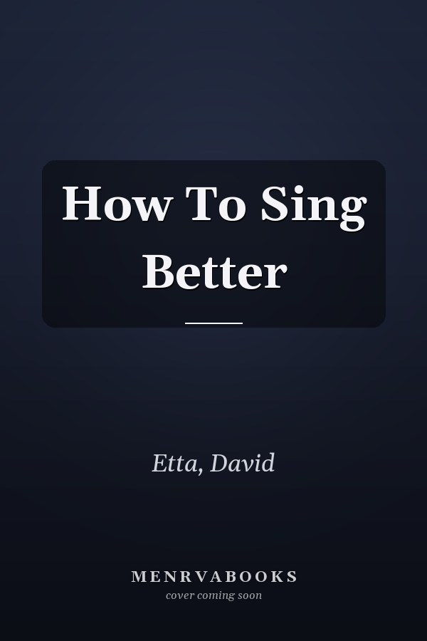 How To Sing Better