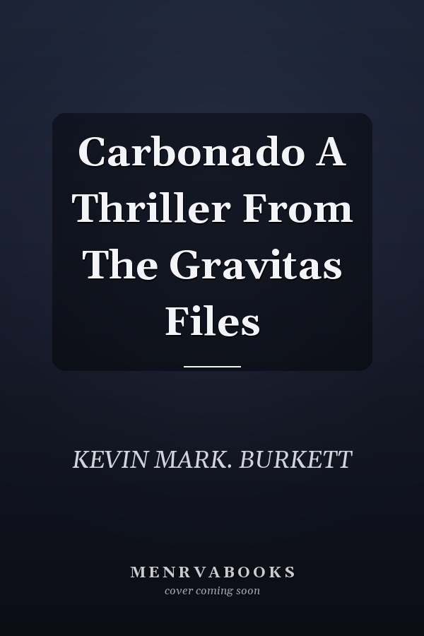 Carbonado A Thriller From The Gravitas Files