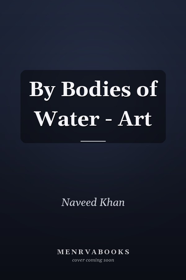 By Bodies of Water - Art