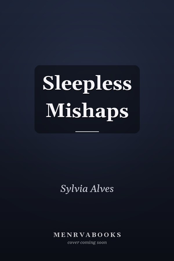 Sleepless Mishaps