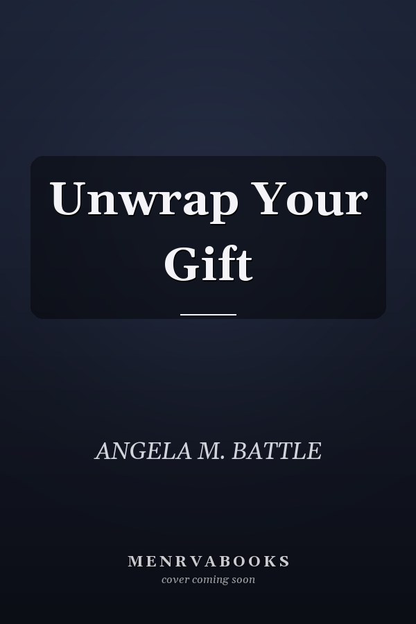 Unwrap Your Gift