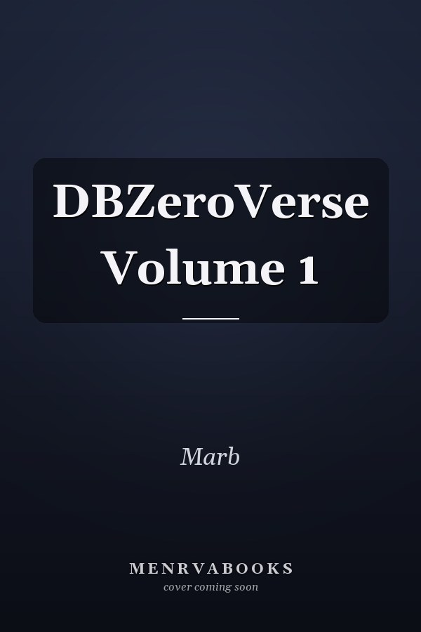 DBZeroVerse Volume 1