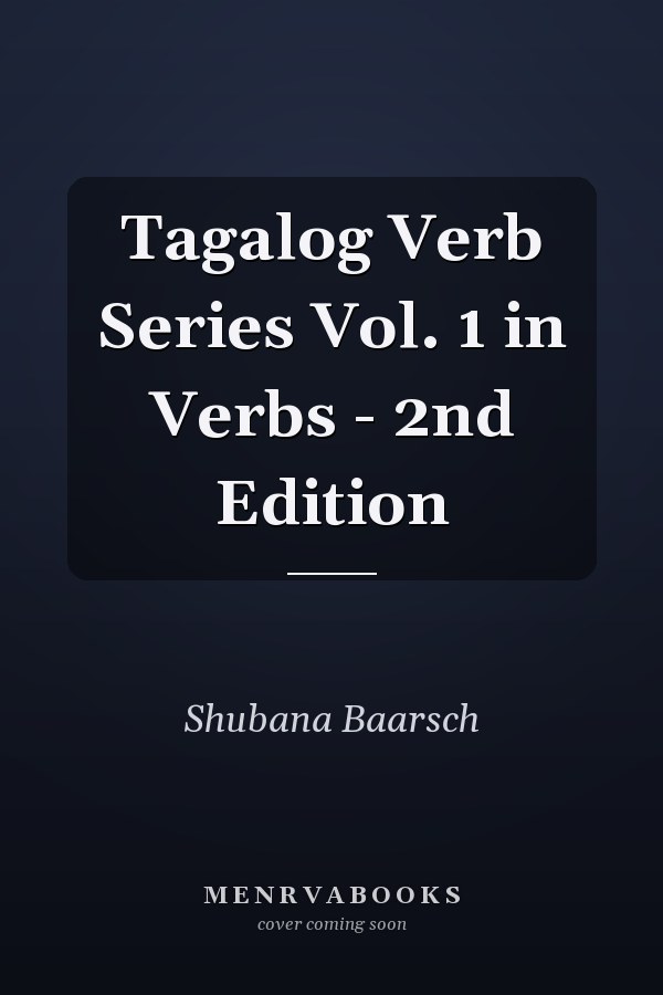 Tagalog Verb Series Vol. 1 in Verbs - 2nd Edition